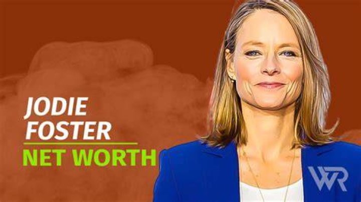 Jodie Foster Net Worth 2024: A Comprehensive Look at Her Wealth and Career