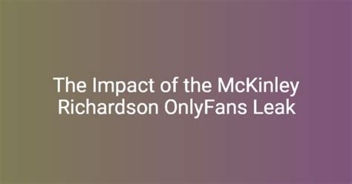 Mckinley Richardson of Leaks: Unraveling the Mystery